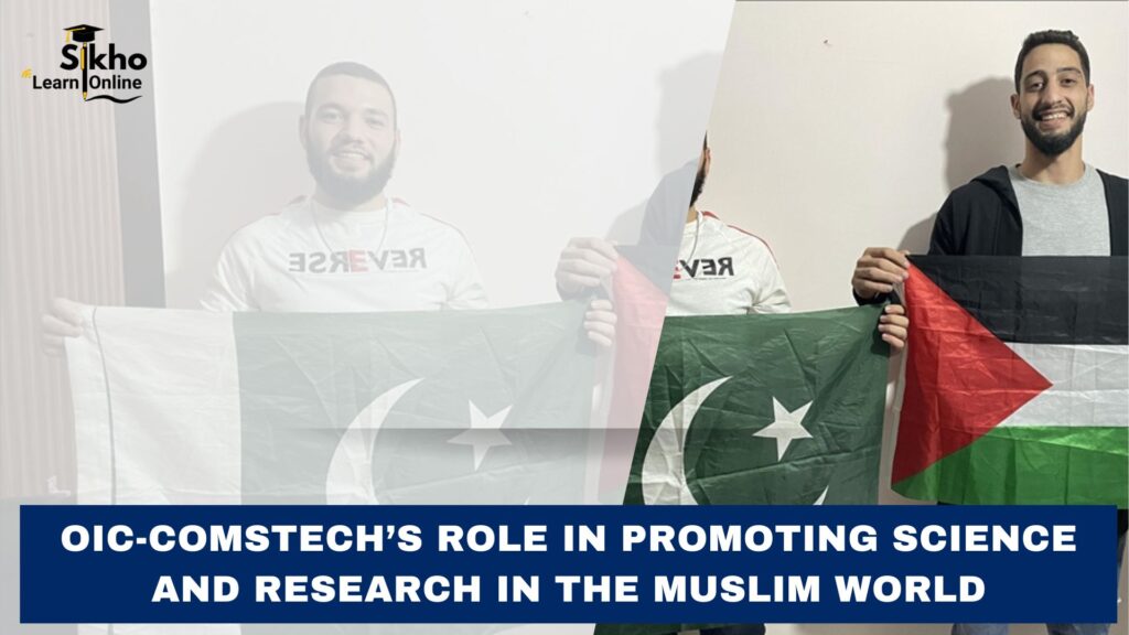 OIC-COMSTECH’s Role in Promoting Science and Research in the Muslim World